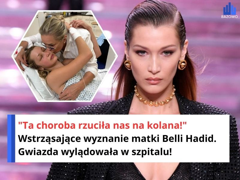 "Ta choroba rzuciła nas na kolana!" Wstrząsające wyznanie matki Belli Hadid. Gwiazda wylądowała w szpitalu!